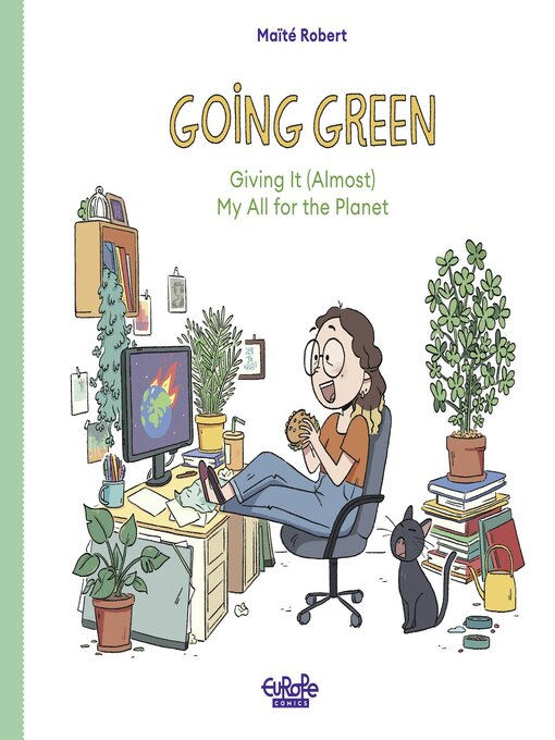 Title details for Going Green Giving It (Almost) My All for the Planet by Robert Maïté - Available